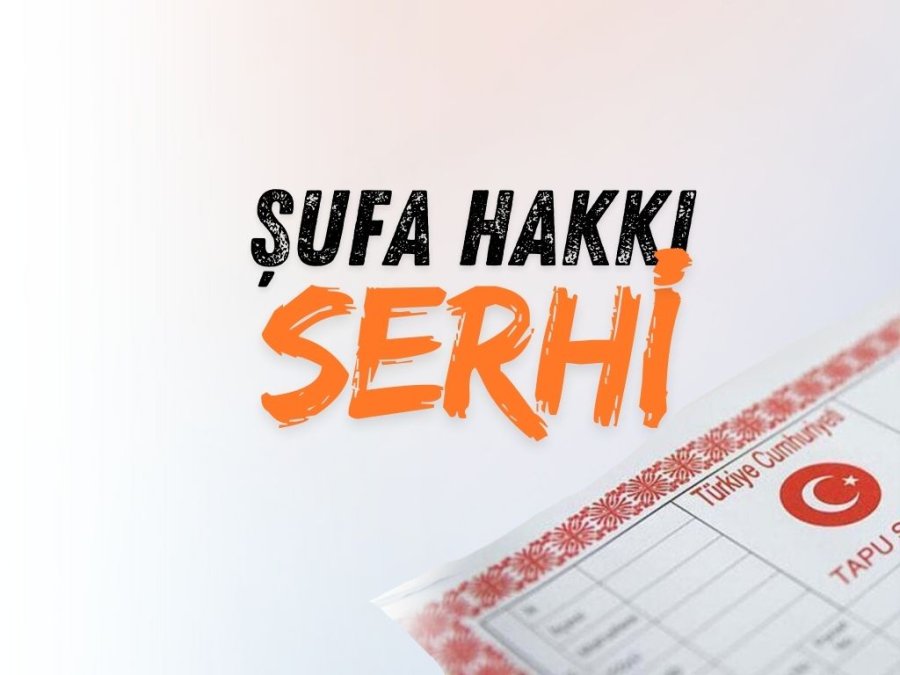 şufa hakkı nedir